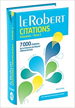 Le Robert Dictionnaire de citations francaises : Tome 1