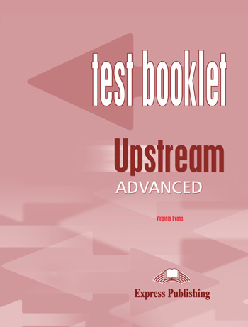 UPSTREAM ADVANCED Test Booklet