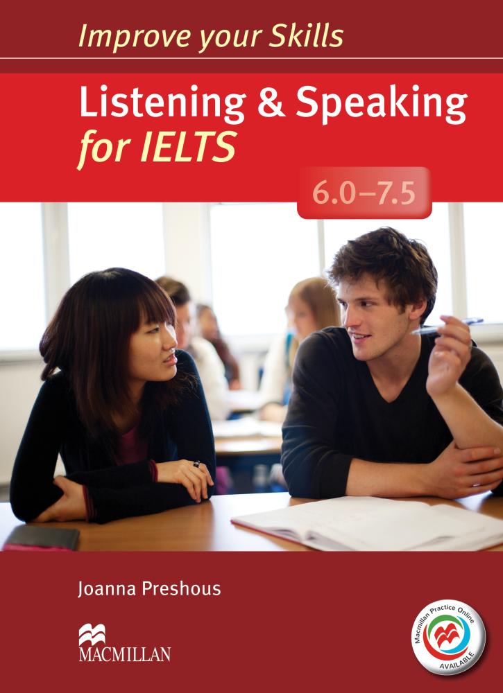 IMPROVE YOUR SKILLS FOR IELTS LISTENING AND SPEAKING 6-7.5 Student's Book without Answers + MPO Webcode