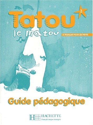 TATOU LE MATOU  2 Guide Pedagogique