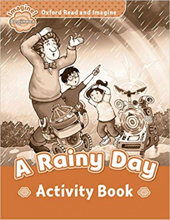 RAINY DAY (OXFORD READ AND IMAGINE, LEVEL BEGINNER) Activity Book