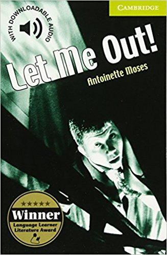LET ME OUT! (CAMBRIDGE ENGLISH READERS, STARTER) Book