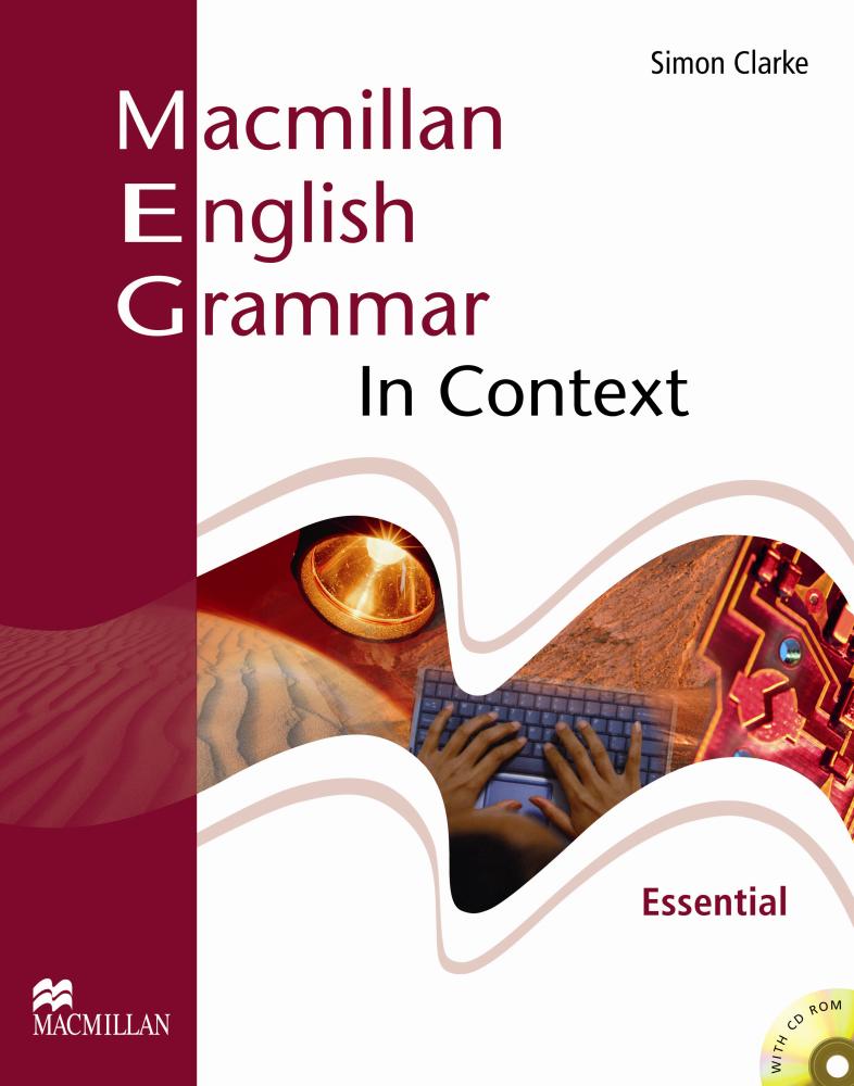 MACMILLAN ENGLISH GRAMMAR IN CONTEXT ESSENTIAL Student's Book without Answers + CD-ROM