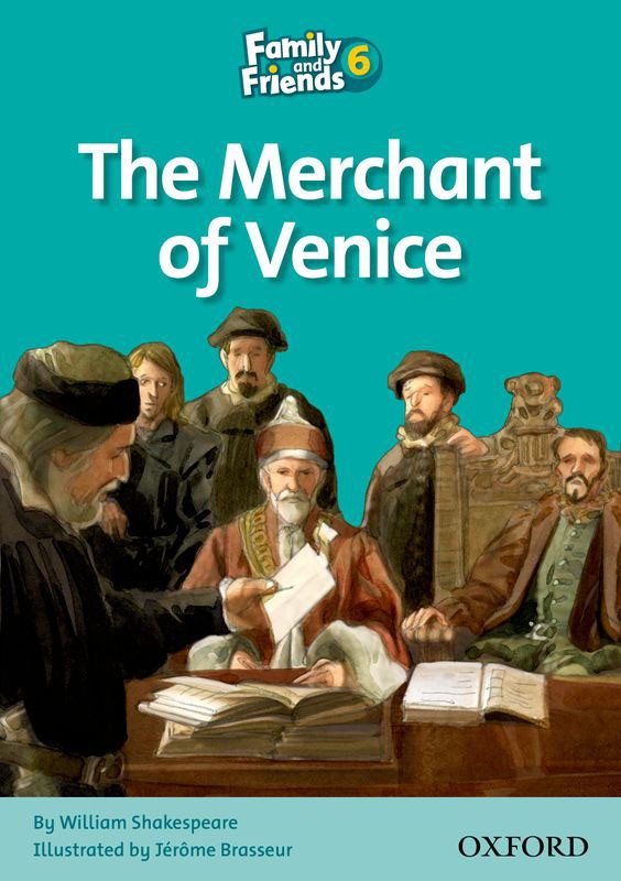FAMILY AND FRIENDS Reader 6D The Merchant of Venice