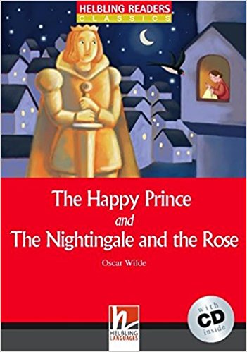 HAPPY PRINCE AND THE NIGHTINGALE AND THE ROSE, THE (HELBLING READERS RED, CLASSICS, LEVEL 1) Book + Audio CD