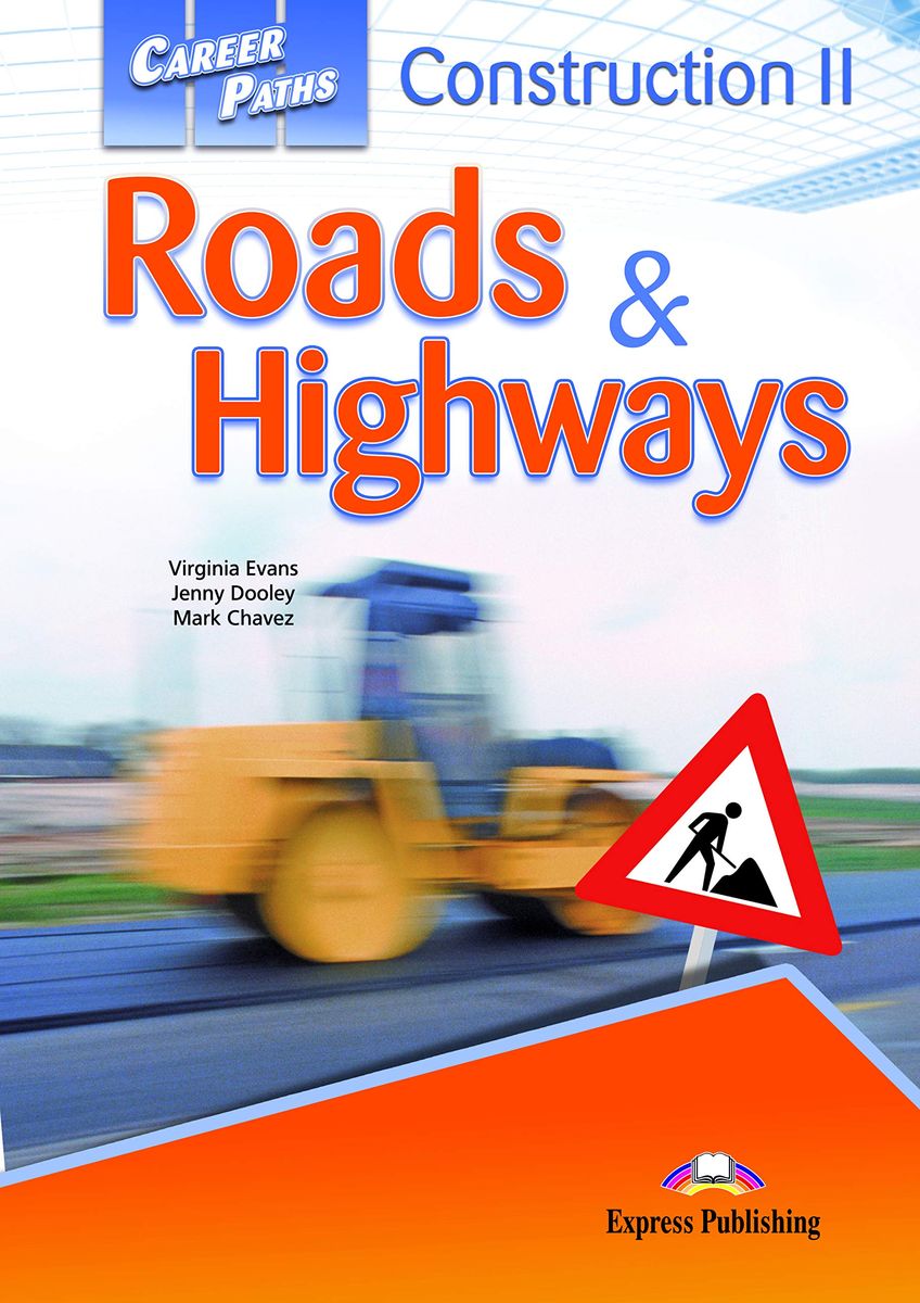 CONSTRUCTION 2 - ROADS AND HIGHWAYS (CAREER PATHS) Student's Book With Digibook App. Учебник (с