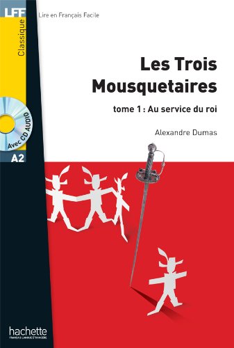 LES TROIS MOUSQUETAIRES TOME 1 (LIRE EN FRANCAIS FACILE A2) Livre + Audio CD