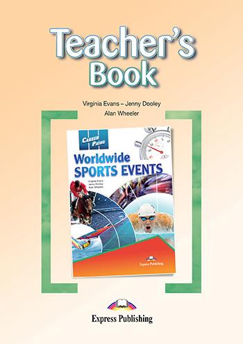 WORLDWIDE SPORTS EVENTS (CAREER PATHS) Teacher's Book