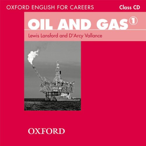 OIL AND GAS (OXFORD ENGLISH FOR CAREERS) 1 Class Audio CD 