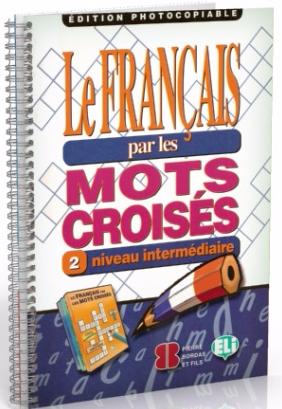 LE FRANCAIS PAR MOTS CROISES 2 Edition photocopiable
