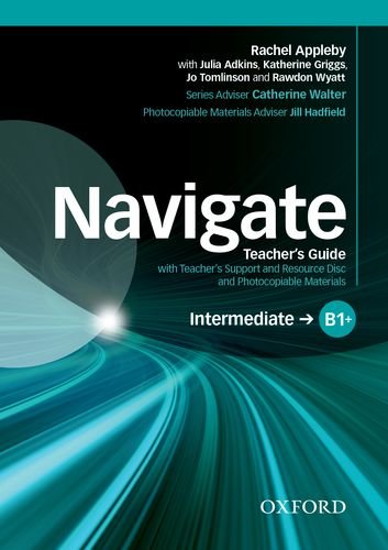 NAVIGATE INTERMEDIATE Teacher's Book +Teacher's Resource Disc Pack
