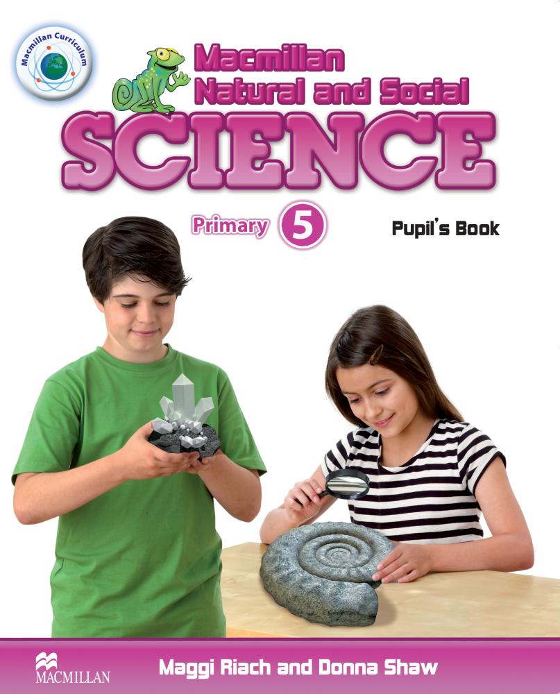 MACMILLAN NATURAL AND SOCIAL SCIENCE  5 Pupil's Book
