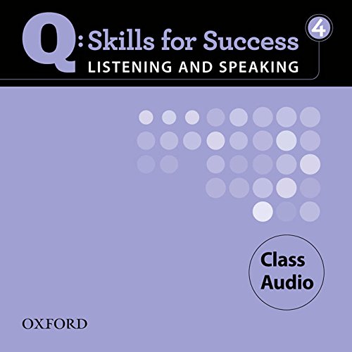 Q:SKILLS FOR SUCCESS LISTENING AND SPEAKING 4 Class Audio CD 