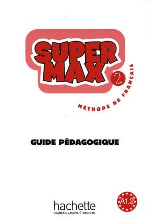 SUPER MAX 2 Guide pedagogique