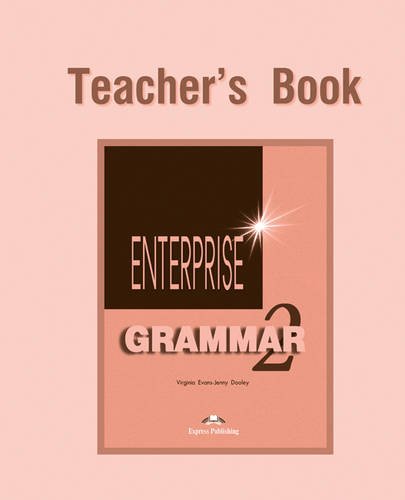 ENTERPRISE 2  Grammar Teacher's Book