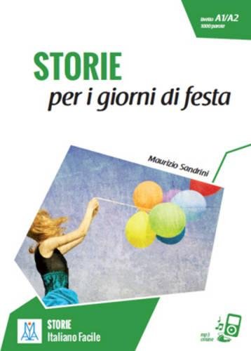 STORIE ITALIANO FACILE Storie per i giorni di festa Libro