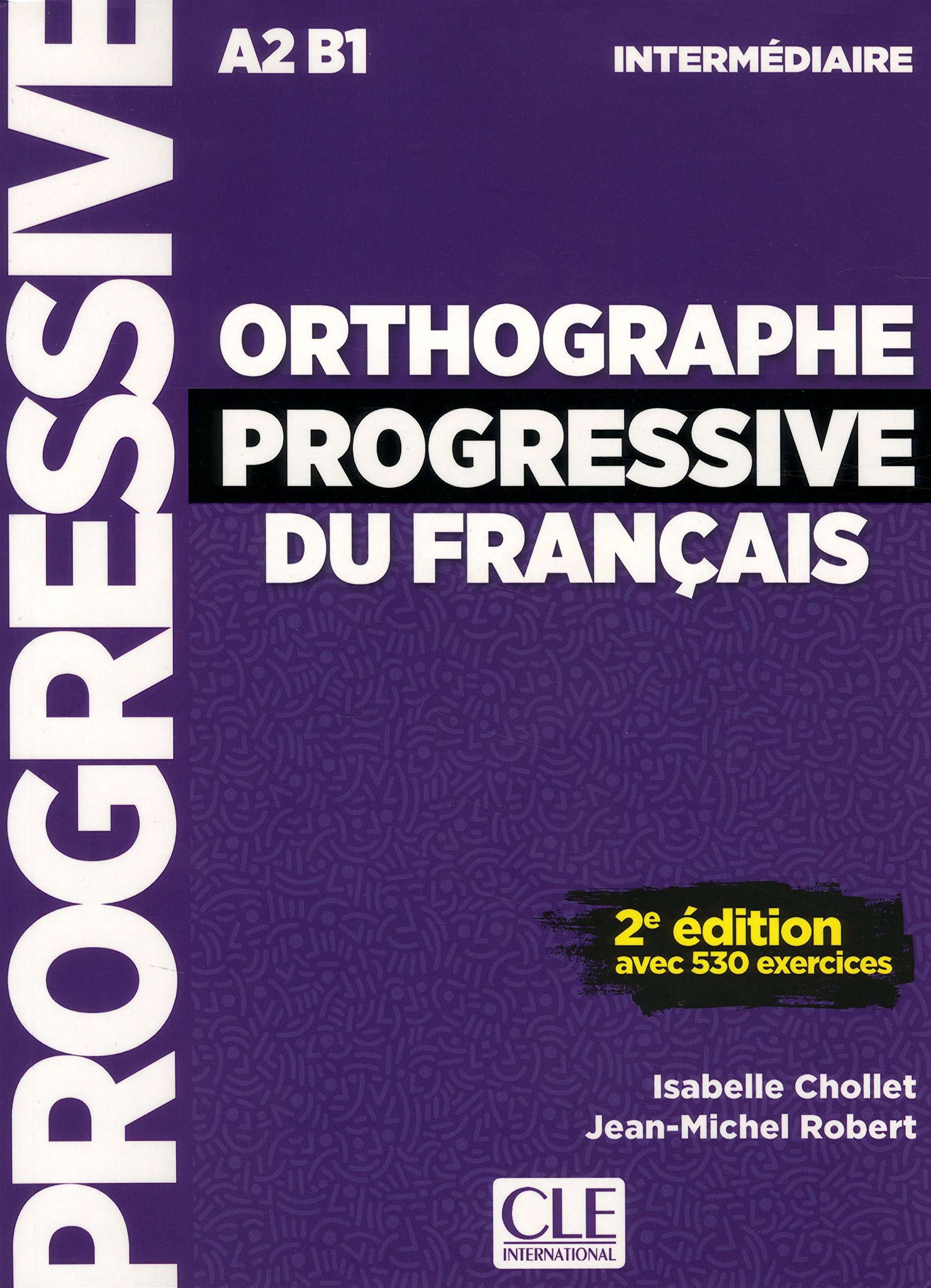 ORTHOGRAPHE PROGRESSIVE DU FRANCAIS 2ED INTERMEDIARE Livre + Audio CD