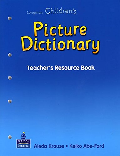 LONGMAN CHILDREN'S PICTURE DICTIONARY Teacher's Resource Book