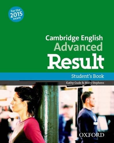 CAMBRIDGE ENGLISH ADVANCED RESULT (New for the 2015 exam)  Student's Book