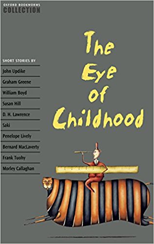 EYE OF CHILDHOOD, THE (OXFORD BOOKWORMS COLLECTION) Book