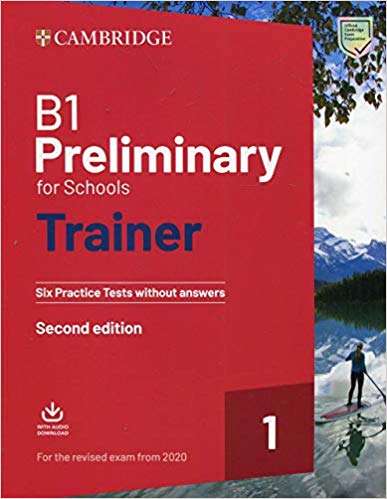 Preliminary for Schools Trainer 1 Tests without Answers + Teacher's Notes + Downloadable Audio
