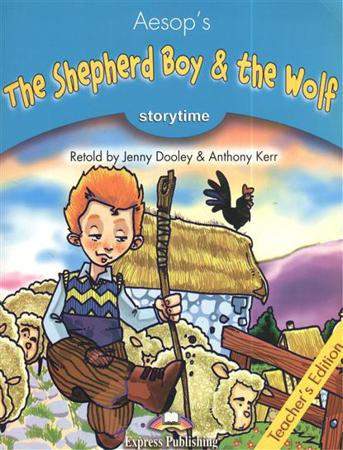 SHEPHERD BOY AND THE WOLF, THE (STORYTIME, STAGE 1) Teacher's Book