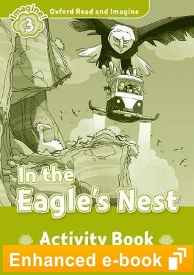 IN EAGLE'S NEST (OXFORD READ AND IMAGINE, LEVEL 3) Activity Book eBook
