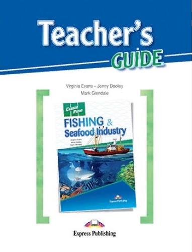 FISHING & SEAFOOD INDUSTRY (CAREER PATHS) Teacher's Guide