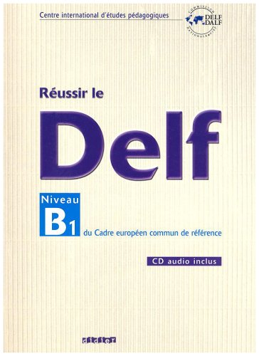 REUSSIR LE DELF B1 Cahier + Audio CD