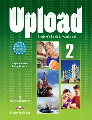 UPLOAD 2 Student's Book and Workbook