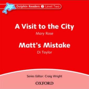 A VISIT TO THE CITY & MATT'S MISTAKE (DOLPHIN READERS, LEVEL 2) Audio CD