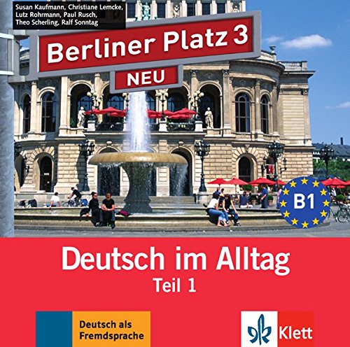 BERLINER PLATZ 3 NEU Audio-CD zum Lehrbuch, Teil 1 