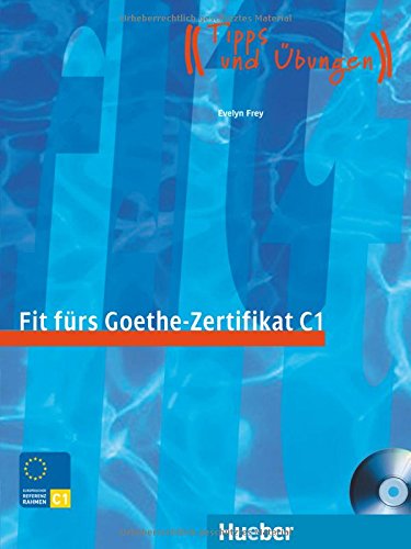 FIT FÜRS GOETHE-ZERTIFIKAT C1 Lehrbuch mit integrierter Audio-CD
