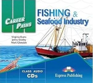FISHING & SEAFOOD INDUSTRY (CAREER PATHS) Class Audio CDs