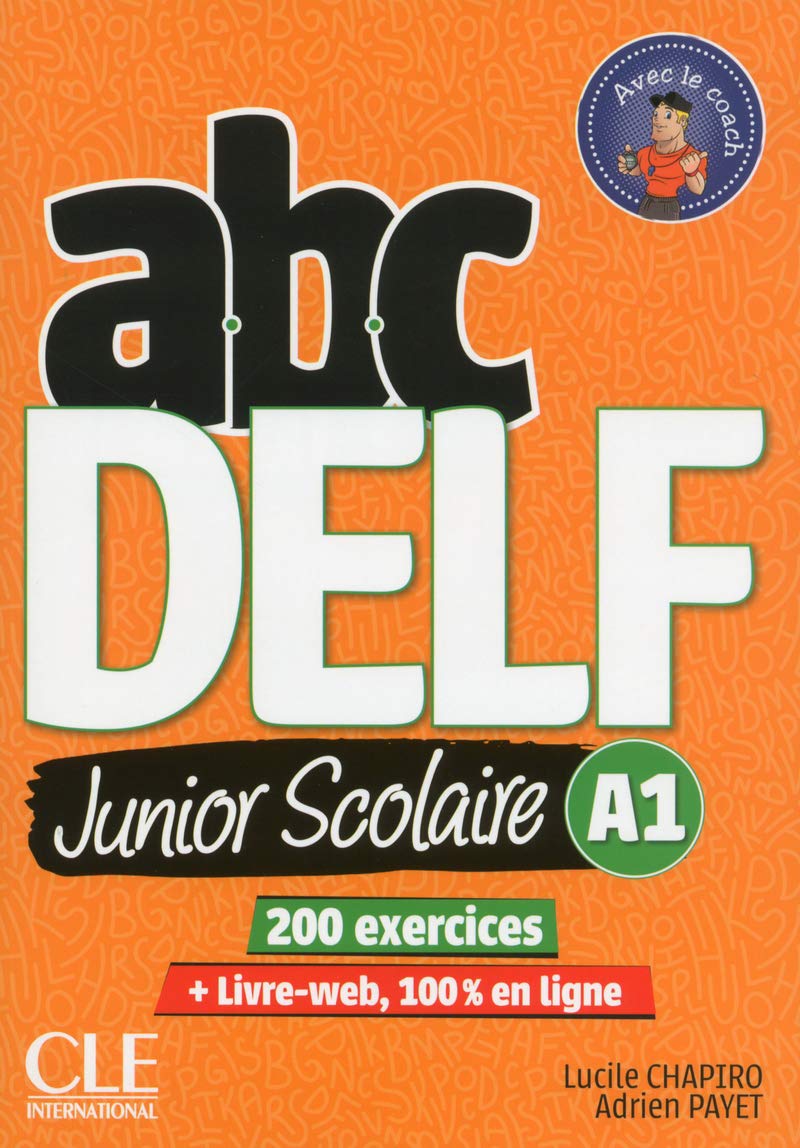 ABC DELF JUNIOR SCOLAIRE A1 - 200 ACTIVITÉS Livre + DVD + livre WEB