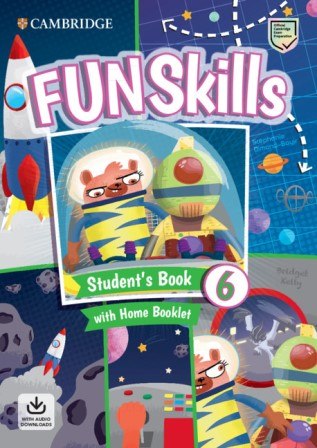 FUN SKILLS 6 Student's Book + Home Booklet + Download Audio
