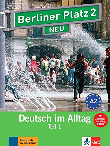 BERLINER PLATZ 2 NEU Lehr- und Arbeitsbuch Teil 1 + Audio-CD + Im Alltag EXTRA