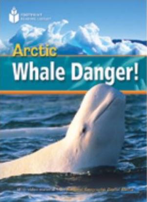 ARCTIC WHALE DANGER! (FOOTPRINT READING LIBRARY A2,HEADWORDS 800) Book+MultiROM