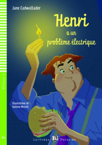 HENRI A UN PROBLEME ELECTRIQUE (LECTURES ELI POUSSINS, NIVEAU 4) Livre + Audio CD