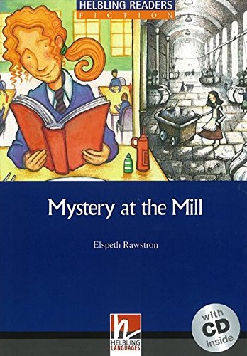 MYSTERY AT THE MILL (HELBLING READERS BLUE, FICTION, LEVEL 5) Book + Audio CD