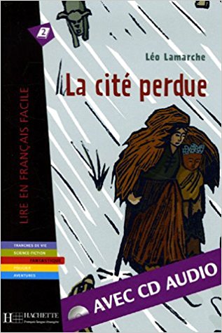 LA CITE PERDUE (LIRE EN FRANCAIS FACILE A2) Livre + Audio CD