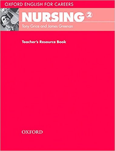 NURSING (OXFORD ENGLISH FOR CAREERS) 2 Teacher's Resource Book