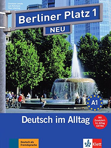 BERLINER PLATZ 1 NEU Lehr- und Arbeitsbuch + Audio-CDs + Im Alltag EXTRA