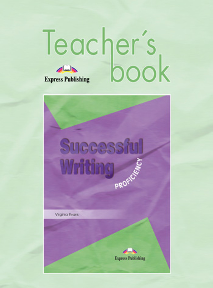 SUCCESSFUL WRITING PROFICIENCY Teacher's Book