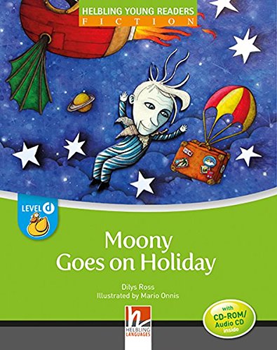 MOONY GOES ON HOLIDAY (HELBLING YOUNG READERS, LEVEL D) Book + CD-ROM/Audio CD