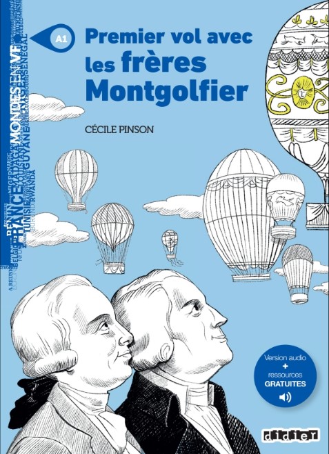 PREMIER VOL AVEC LES FRERES MONTGOLFIER Niv. A1 Livre + Audios 