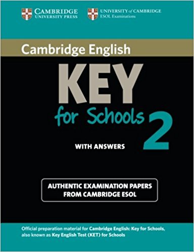 CAMBRIDGE ENGLISH KEY FOR SCHOOLS 2 Student's Book with Answers
