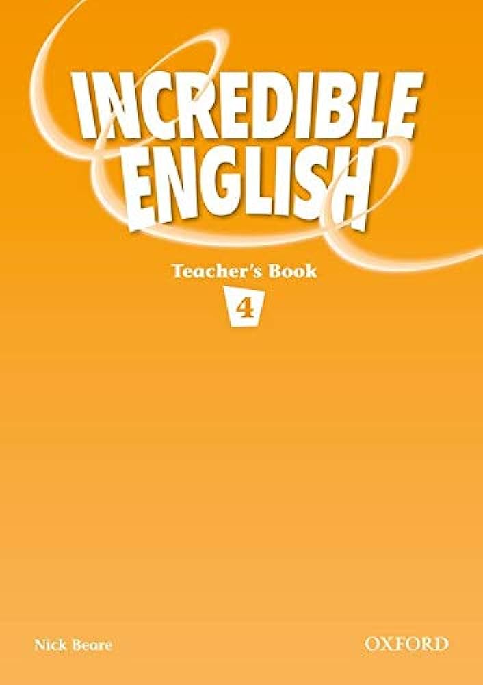 INCREDIBLE ENGLISH 4 Teacher's Book