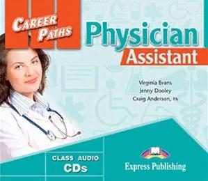 PHYSICIAN ASSISTANT (CAREER PATHS) Class Audio CDs