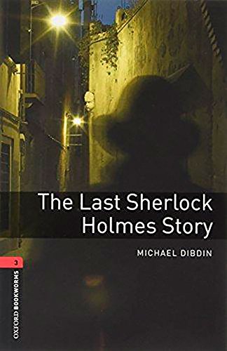 LAST SHERLOCK HOLMES STORY, THE (OXFORD BOOKWORMS LIBRARY, LEVEL 3) Book + Download Audio